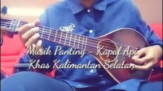 INSTRUMEN MUSIK PANTING - KAPAL API GANDENGAN DUA KHAS KALIMANTAN SELATAN