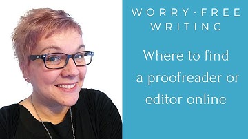 Where to find a proofreader or editor online