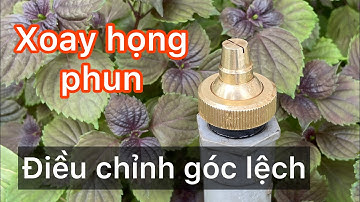 Béc đồng phun sương rẻ quạt - có thể xoay và điều chỉnh góc lệch họng phun