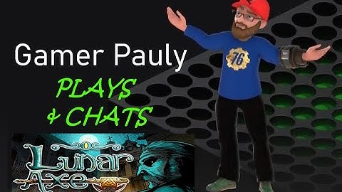 GamerPauly Plays & Chats - Lunar Axe by OPS Game Studios #gaming #puzzle #adventure #pointandclick
