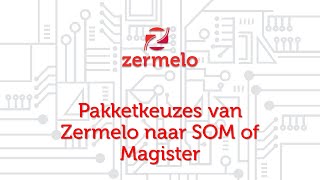 pakketkeuzes van Zermelo naar SOMtoday of naar Magister screenshot 3