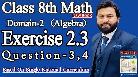Class 8th Math New book Exercise 2.3 Question 3,4 - Exercise 2.3 Q3,Q4 SNC - E.X 2.3 class 8th Maths