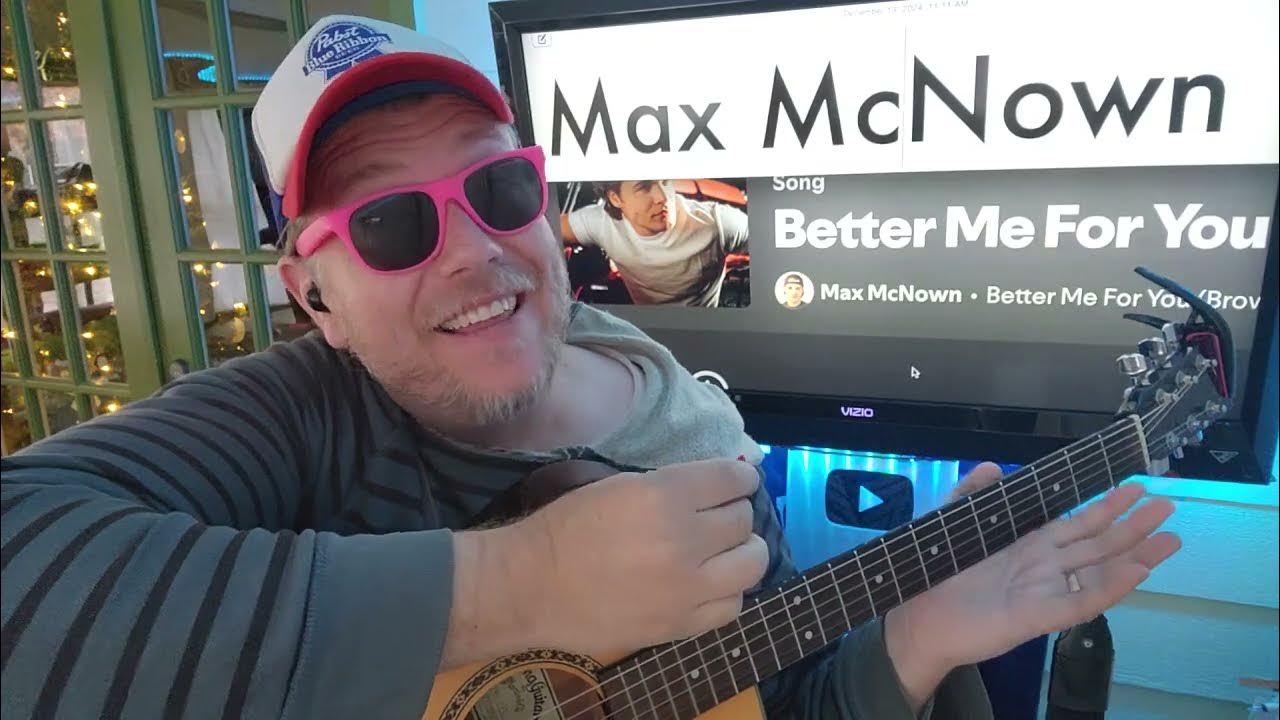 How To Play Better Me For You - Max McNown Guitar Tutorial (Beginner Lesson!) How To Play Better Me For You - Max McNown Guitar Tutorial (Beginner Lesson!)