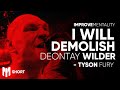 Tyson Fury - &quot;I Will Deal with Deontay Wilder Properly This Time&quot;