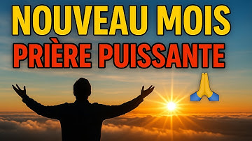👉 PRIÈRE PROPHÉTIQUE PUISSANTE pour bénir TON NOUVEAU MOIS ✨🙏