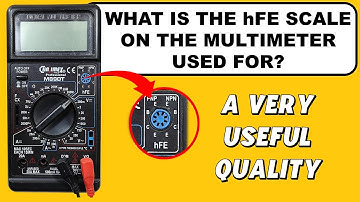 What is the hFE Scale on the Multimeter Used For?