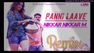 Pani Lava Nikkar Nikkar Mein Remix