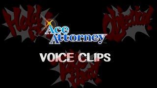 Ace Attorney - All Voice Clips (Spoiler Warning, Read Description)
