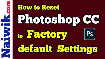 How to reset Adobe Photoshop cc to Factory default settings