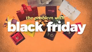 The problem with Black Friday.