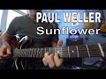 Sunflower -  Paul Weller - tutorial - guitar lesson / tutorial