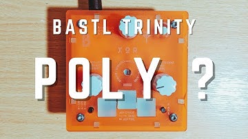 Bastl Trinity XOR / POLY Demo (no talking)