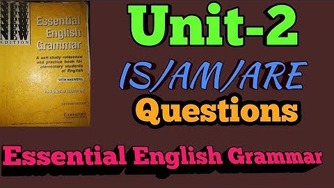 Essential English Grammar -Unit 2 (is/am/are - Questions)