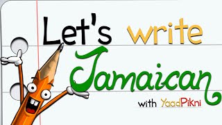 Let's write Jamaican || the official writing system