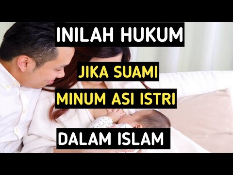 Hukum minum air susu istri menurut Islam | suami minum asi istri | apakah diperbolehkan dalam islam?