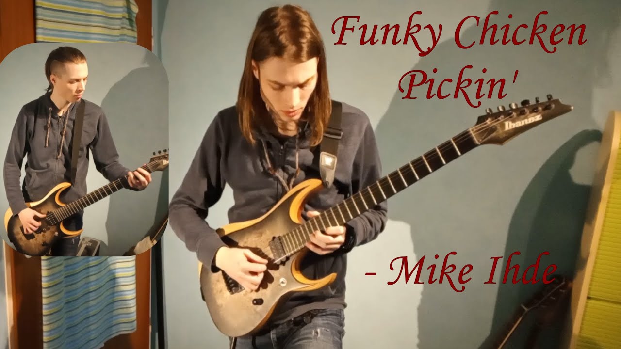 Funky Chicken Pickin’ (Mike Ihde) - Guitar and Bass Cover Rock Guitar