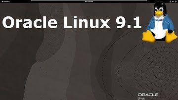 Oracle Linux 9.1 Full Tour