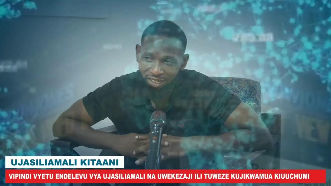 #MUBASHARA MAKALA YA UJASILIAMALI