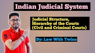 Judicial structure | Hierarchy of the courts in India | Civil and Criminal courts Hierarchy | 