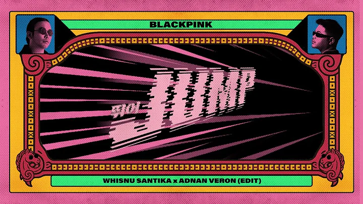 BLACKPINK - ‘뛰어(JUMP)’  (Whisnu Santika & Adnan Veron Edit)