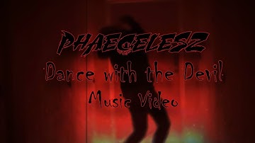 PHAECELESZ - Dance with the Devil (Official Music Video)