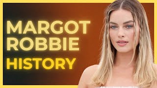 Margot Robbie  The Journey of a Star