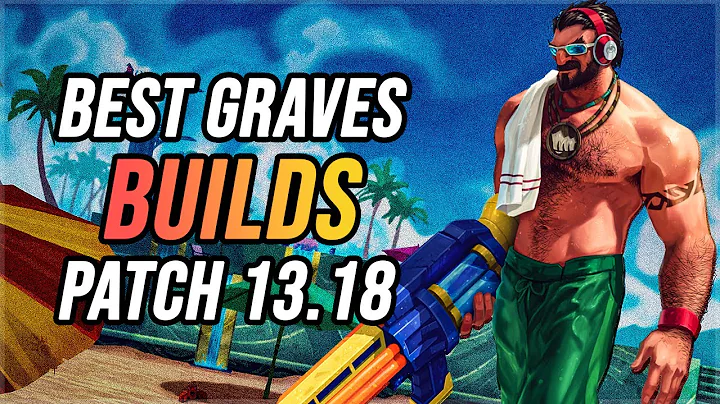 Best Graves Builds Patch 13.18 | League Of Legends