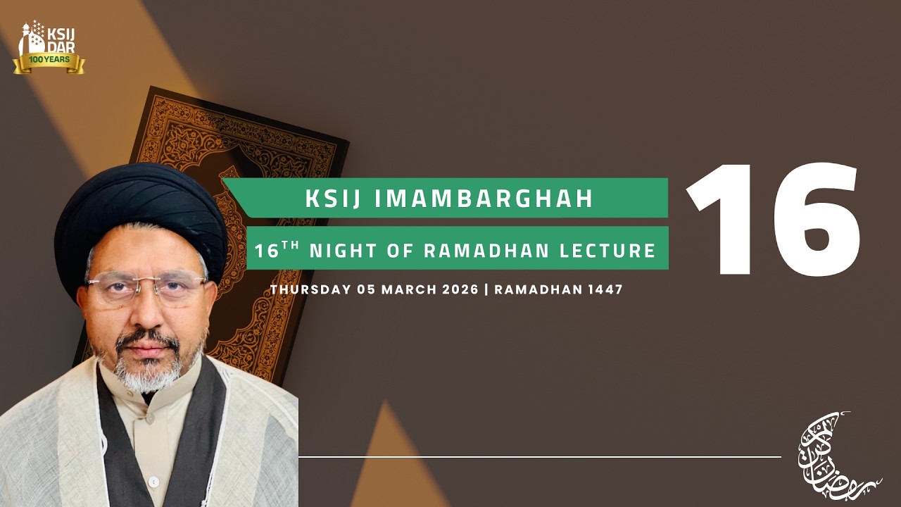 16th Night of Ramadhan by Syed Arif Naqvi | 05th March 2026 | Ramadhan 1447