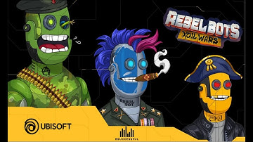 Rebel Bots Xoil Wars - The Ultimate Play to Earn Battle Game NFT Project partnered with UBISOFT