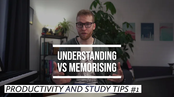 Understanding vs Memorising  |  Productivity and Study Tips #1