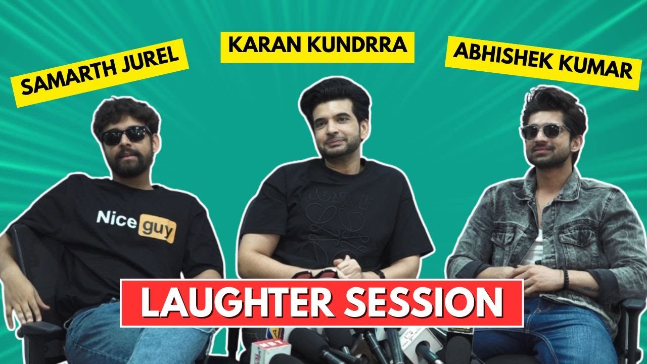 Karan Kundrra, Samarth & Abishek In a Laughter Session With Media- Straight From Laughter Chef S2