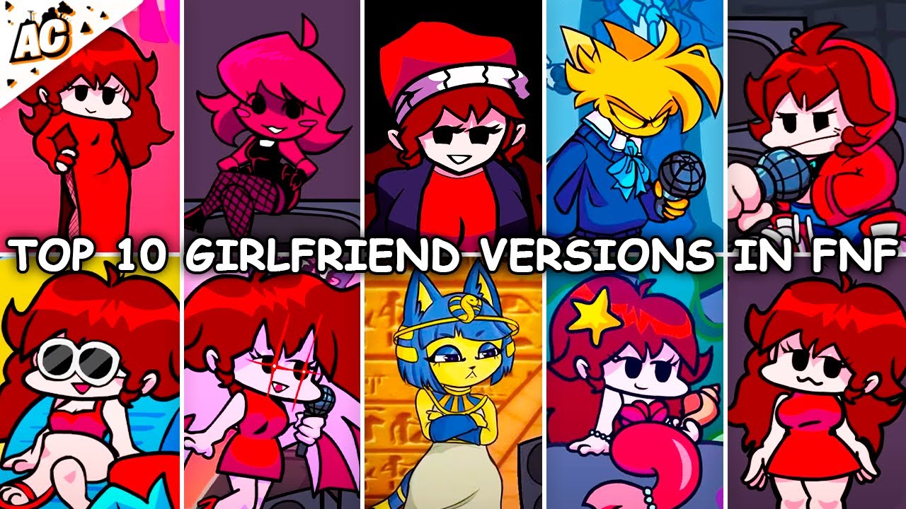 Top 10 Girlfriend Versions In Friday Night Funkin YouTube Top 10 Girlfriend Versions In Friday Night Funkin YouTube