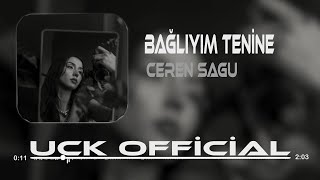 Ceren Sagu - Bağlıyım Tenine ( Uck Official ) Resimi