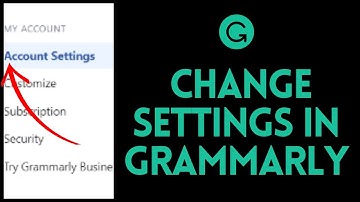 How to Change Settings on Grammarly (2024)