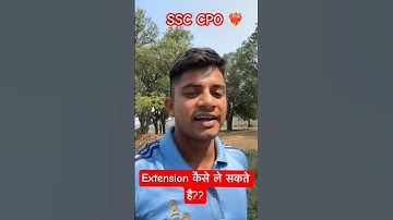 SSC cpo selected si/cdt extension कैसे ले सकते है??#ssccpo #shortsvideo