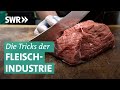 Der Preis für billiges Fleisch | Die Tricks... SWR