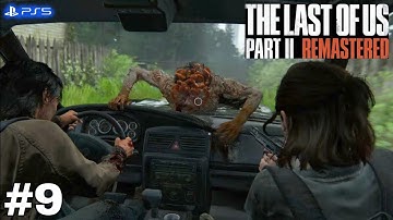 The Last Of Us 2 Remastered Gameplay Walkthrough Part 9 [PS5] - No Commentary
