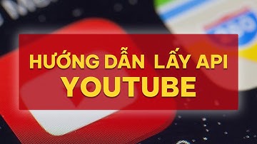 [SSMATool] Hướng dẫn lấy API Youtube 2023 nhanh nhất để sử dụng cho các sản phẩm của SSMATool