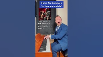Thumbnail of Opera for Dummies: “La donna è mobile” #classicalmusic #comedy #opera #verdi