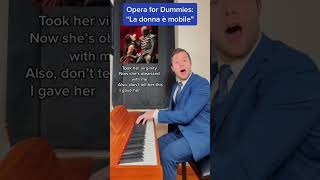 Opera for Dummies: “La donna è mobile” #classicalmusic #comedy #opera #verdi