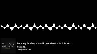 🎙️156: Running Symfony on AWS Lambda with Neal Brooks