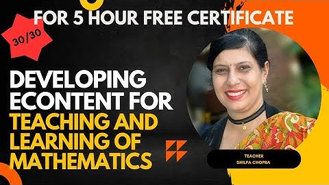 Solution Training on "Developing eContent for Teaching and Learning of Mathematics" Quiz 30/30 (5hr)