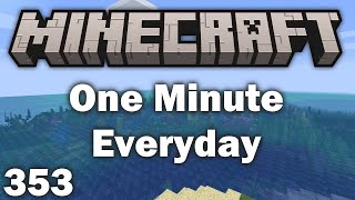 Playing Minecraft for 1 Minute Everyday - Day 353