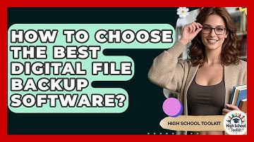 How To Choose The Best Digital File Backup Software? - High School Toolkit