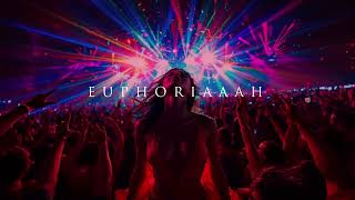 EUPHORIAAAH 