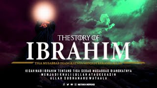 Kisah Nabi Ibrahim (3 Sebab Diangkatnya Menjadi Kekasih Allah) Habib Bahar Bin Smith