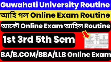 Finally Guwahati University New Online Exam Routine |1st 3rd 5th Sem Online Exam |BA B.COM BBA LLB