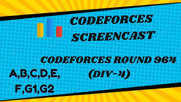 CodeForces Screencast Div-4 Round-964 | All solved