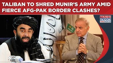 Angry Taliban To Shred Munir’s Army? Big Warning Amid Fierce Afghanistan-Pakistan Border Clashes