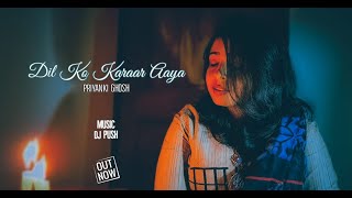 Dil Ko Karaar Aaya |Female version| Acoustic cover|Priyanki Ghosh|Yasser Desai| Fasil LJ Neha Kakkar